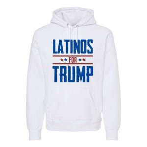 Latinos For Trump 2024 Premium Hoodie