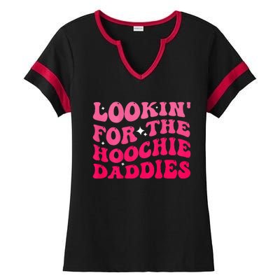 Lookin For The Hoochie Daddies Quote Ladies Halftime Notch Neck Tee