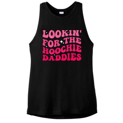 Lookin For The Hoochie Daddies Quote Ladies PosiCharge Tri-Blend Wicking Tank