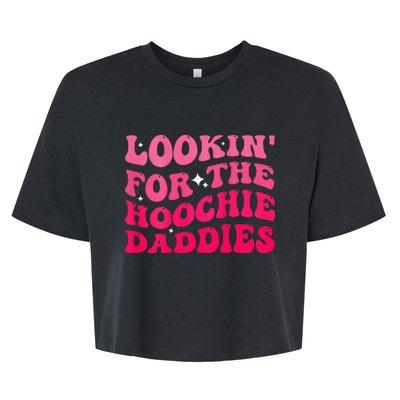 Lookin For The Hoochie Daddies Quote Bella+Canvas Jersey Crop Tee