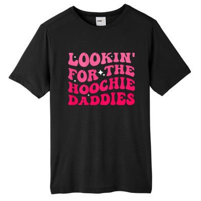 Lookin For The Hoochie Daddies Quote Tall Fusion ChromaSoft Performance T-Shirt