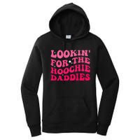 Lookin For The Hoochie Daddies Quote Women's Pullover Hoodie