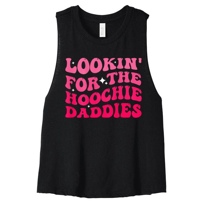 Lookin For The Hoochie Daddies Quote Women's Racerback Cropped Tank