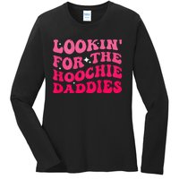 Lookin For The Hoochie Daddies Quote Ladies Long Sleeve Shirt