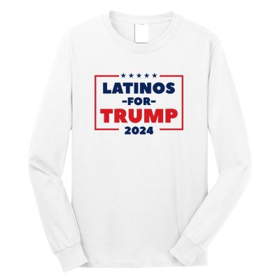 Latinos For Trump 2024 Long Sleeve Shirt