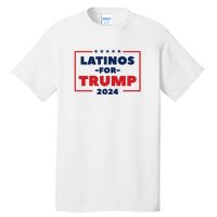 Latinos For Trump 2024 Tall T-Shirt