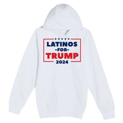 Latinos For Trump 2024 Premium Pullover Hoodie