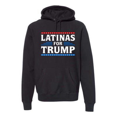 Latinas For Trump 2024 Election Vote Latina Republican Premium Hoodie