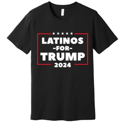 Latinos For Trump 2024 Premium T-Shirt