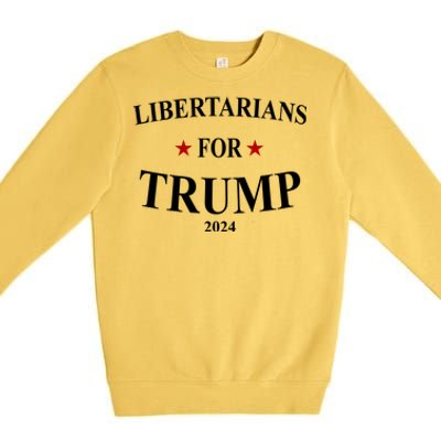 Libertarians For Trump 2024 Premium Crewneck Sweatshirt