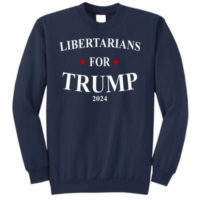 Libertarians For Trump 2024 Sweatshirt