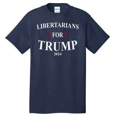 Libertarians For Trump 2024 Tall T-Shirt