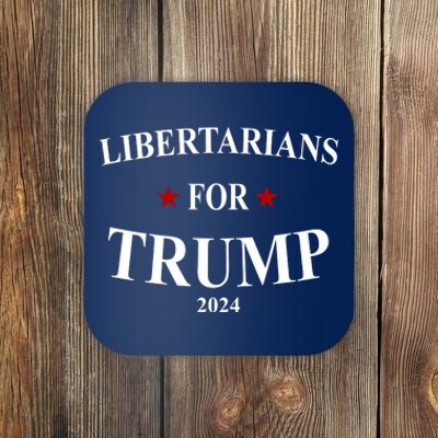 Libertarians For Trump 2024 Coaster