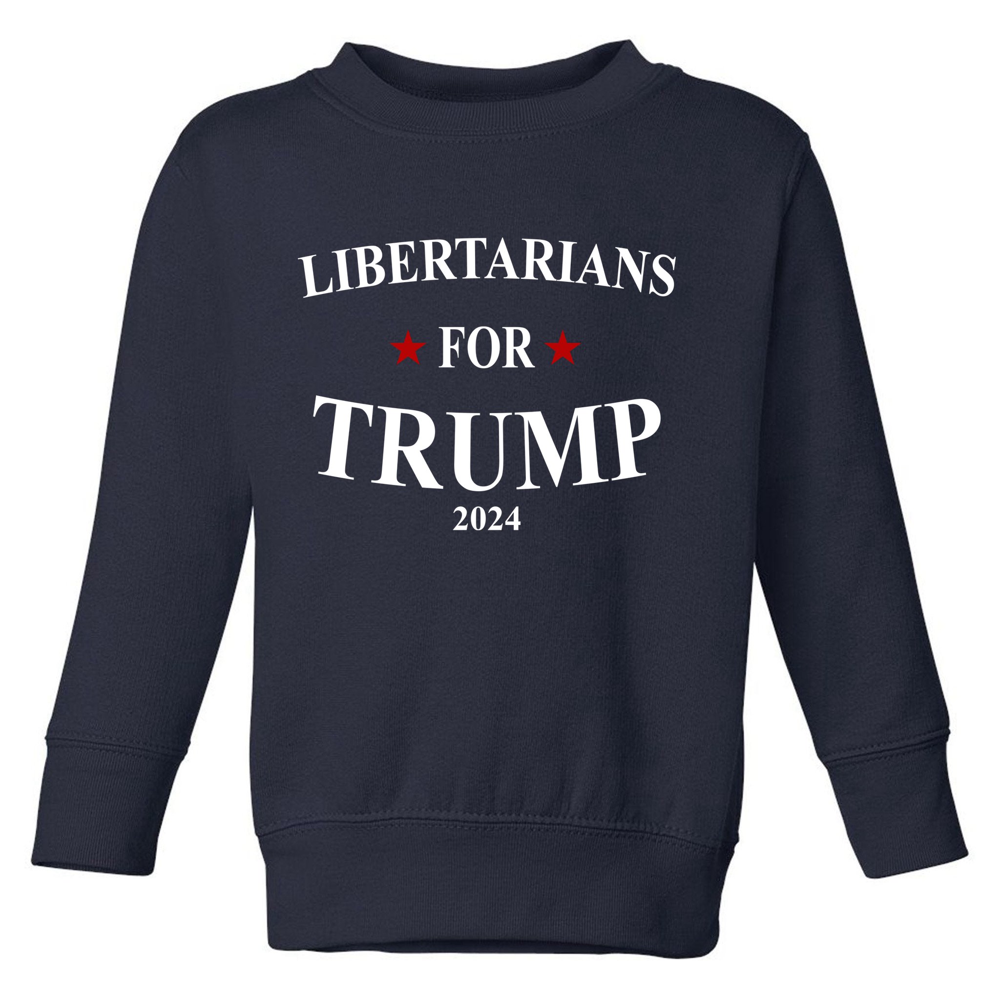 Libertarians For Trump 2024 Toddler Sweatshirt