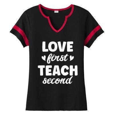 Love First Teach Second Teach Second Teacher Appreciation Ladies Halftime Notch Neck Tee