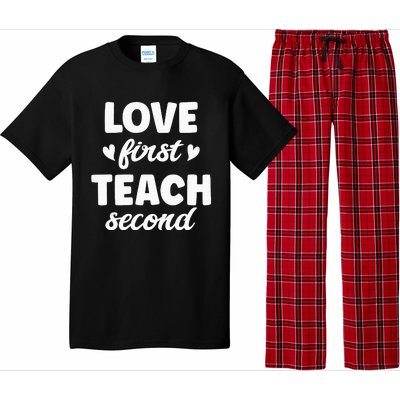 Love First Teach Second Teach Second Teacher Appreciation Pajama Set