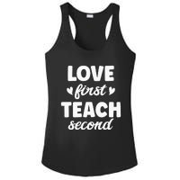 Love First Teach Second Teach Second Teacher Appreciation Ladies PosiCharge Competitor Racerback Tank