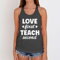 Love First Teach Second Teach Second Teacher Appreciation Women's Knotted Racerback Tank