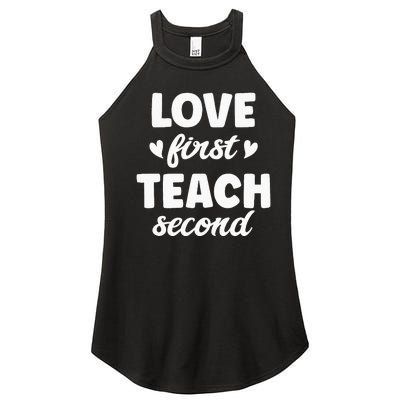 Love First Teach Second Teach Second Teacher Appreciation Women's Perfect Tri Rocker Tank