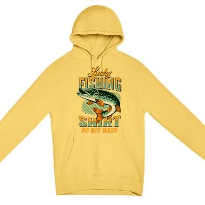 Lucky Fishing Tee Do Not Wash Vintage Fishing Lover Premium Pullover Hoodie