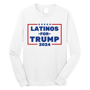 Latinos For Trump 2024 Long Sleeve Shirt