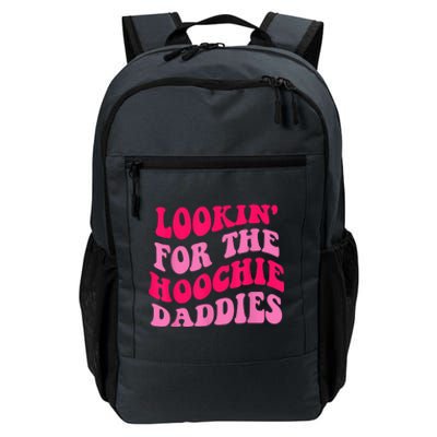 Lookin' For The Hoochie Daddies Quote Daily Commute Backpack