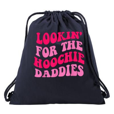 Lookin' For The Hoochie Daddies Quote Drawstring Bag