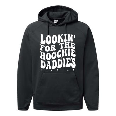 Lookin For The Hoochie Daddies Performance Fleece Hoodie