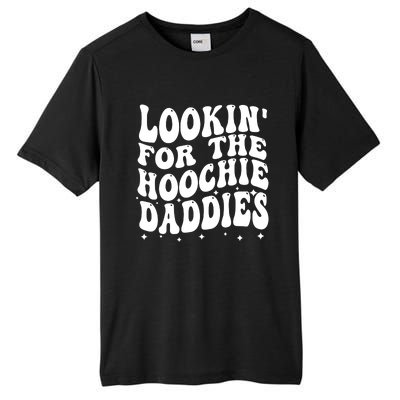 Lookin For The Hoochie Daddies Tall Fusion ChromaSoft Performance T-Shirt