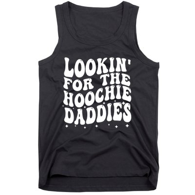 Lookin For The Hoochie Daddies Tank Top