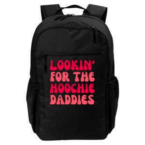 Lookin For The Hoochie Daddies Daily Commute Backpack