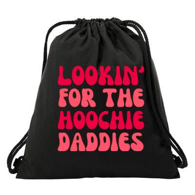 Lookin For The Hoochie Daddies Drawstring Bag