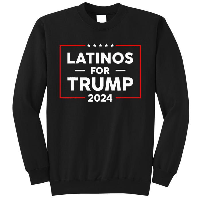 Latinos For Trump 2024 Tall Sweatshirt