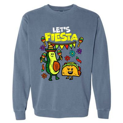 Lets Fiesta Taco Avocado Funny Cinco De Mayo Mexican Party Garment-Dyed Sweatshirt