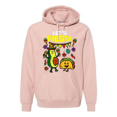 Lets Fiesta Taco Avocado Funny Cinco De Mayo Mexican Party Premium Hoodie