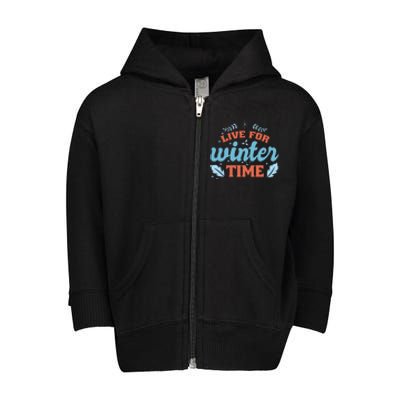 Live For Winter Time Toddler Zip Fleece Hoodie