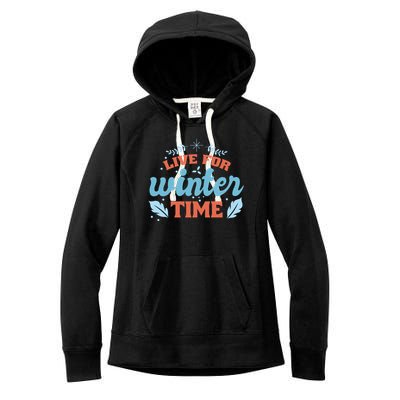 Live For Winter Time Women's Fleece Hoodie
