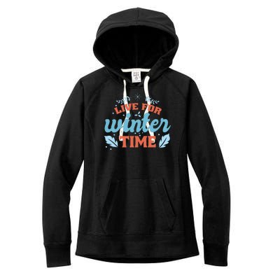 Live For Winter Time Women's Fleece Hoodie