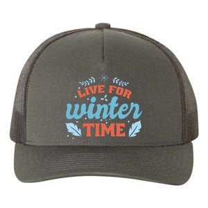 Live For Winter Time Yupoong Adult 5-Panel Trucker Hat