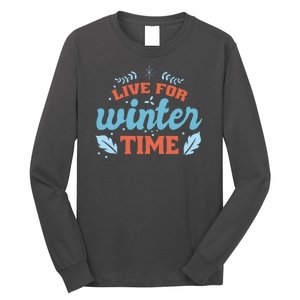 Live For Winter Time Long Sleeve Shirt