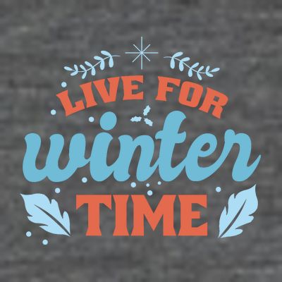 Live For Winter Time T-Shirt