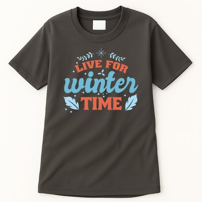 Live For Winter Time Tall T-Shirt