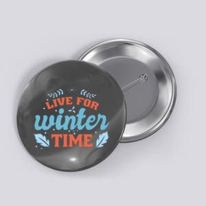 Live For Winter Time Button