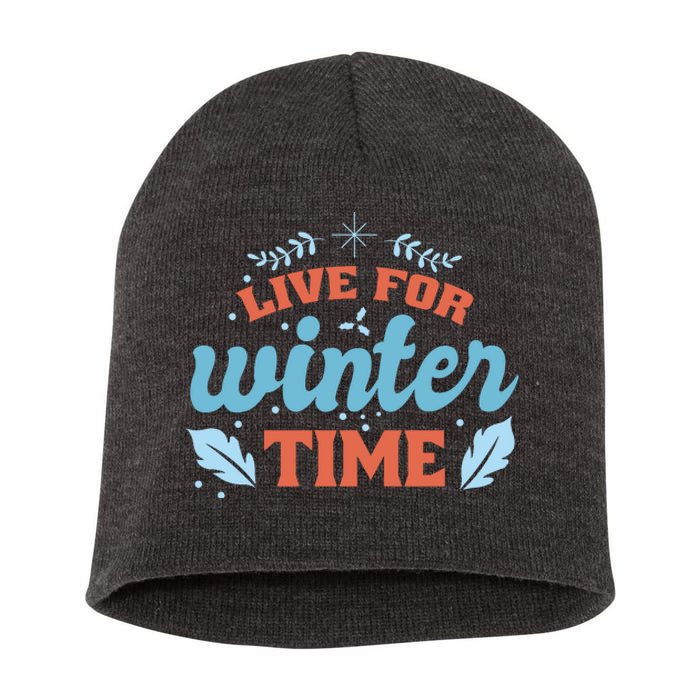 Live For Winter Time Short Acrylic Beanie