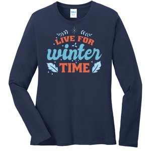 Live For Winter Time Ladies Long Sleeve Shirt