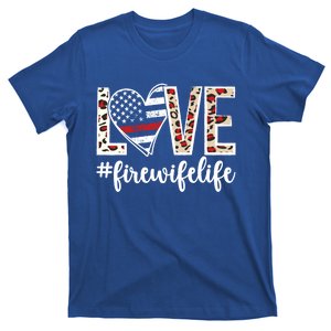 Love Fire Wife Life Firefighter Wife Of A Fire Cute Gift T-Shirt