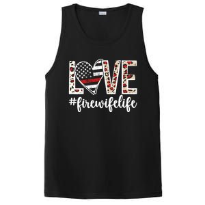 Love Fire Wife Life Firefighter Wife Of A Fire Gift PosiCharge Competitor Tank