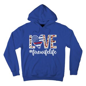 Love Fire Wife Life Firefighter Wife Of A Fire Gift Hoodie