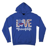 Love Fire Wife Life Firefighter Wife Of A Fire Gift Hoodie