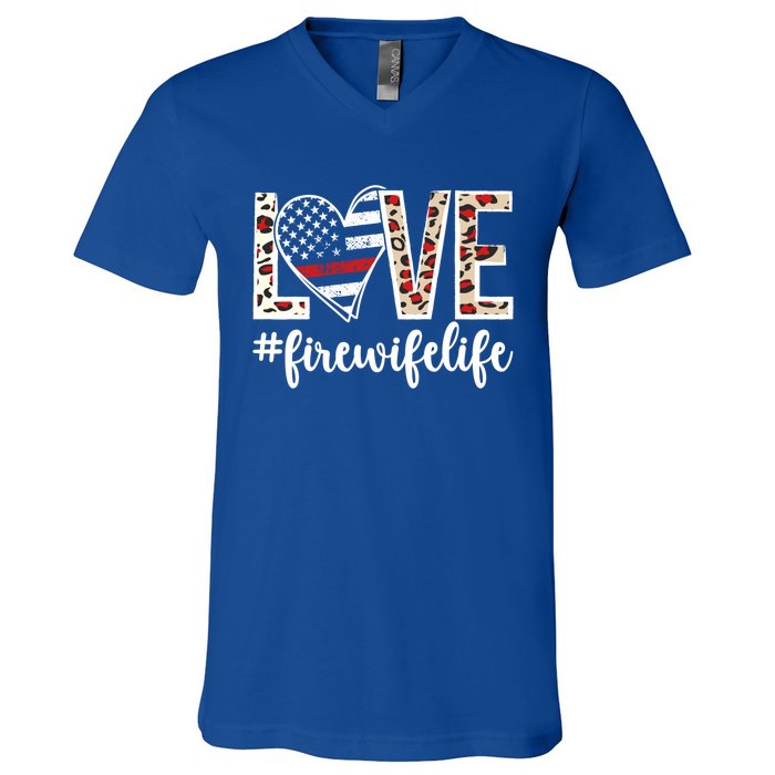 Love Fire Wife Life Firefighter Wife Of A Fire Gift V-Neck T-Shirt